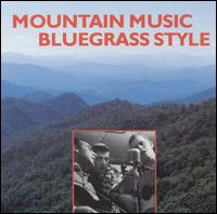 Mountain Music: Bluegrass Style von Various Artists