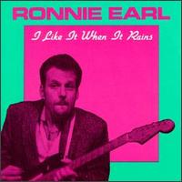 I Like It When it Rains von Ronnie Earl