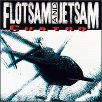 Cuatro von Flotsam & Jetsam