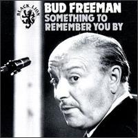 Something to Remember You By von Bud Freeman