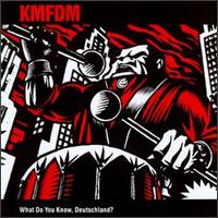 What Do You Know Deutschland? von KMFDM