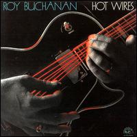 Hot Wires von Roy Buchanan