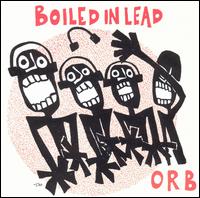 Orb von Boiled in Lead