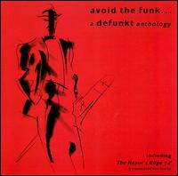 Avoid the Funk: A Defunkt Anthology von Defunkt