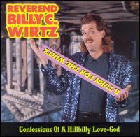 Turn for the Wirtz: Confessions of a Hillbilly Love-God von Billy C. Wirtz