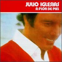 A Flor de Piel von Julio Iglesias