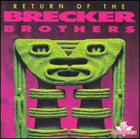 Return of the Brecker Brothers von The Brecker Brothers