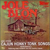 Jole Blon & Other Cajun Honky Tonk Songs von Allen Fontenot