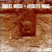 Absolute Music von Robert Musso