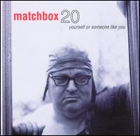 Yourself or Someone Like You von Matchbox Twenty