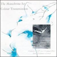 Colour Transmission von The Monochrome Set