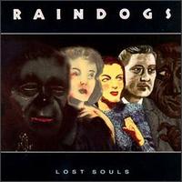 Lost Souls von Raindogs