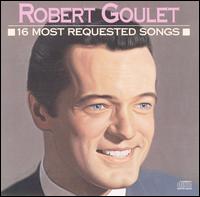 16 Most Requested Songs von Robert Goulet