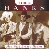 Three Hanks: Men with Broken Hearts von Hank Williams, Jr.