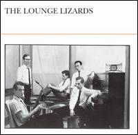 Lounge Lizards von The Lounge Lizards