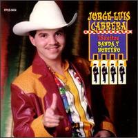 15 Exitos: Banda Y Norteño von Jorge Luis Cabrera