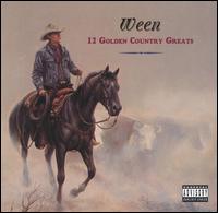 12 Golden Country Greats von Ween