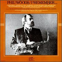 I Remember von Phil Woods