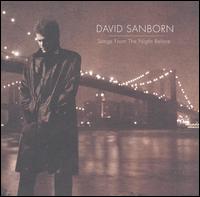 Songs from the Night Before von David Sanborn