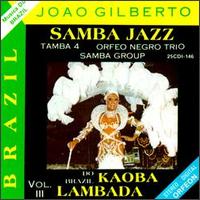 Brazil Samba Jazz, Vol. 3 von João Gilberto