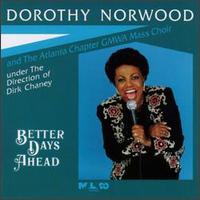 Better Days Ahead von Dorothy Norwood