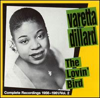 Lovin' Bird: The Complete Recordings 1958-1961, Vol.2 von Varetta Dillard