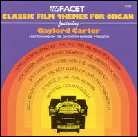 Classic Film Themes for Organ von Gaylord Carter