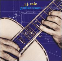 Guitar Man von J.J. Cale