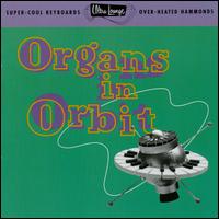 Ultra-Lounge, Vol. 11: Organs in Orbit von Various Artists