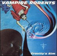 Gravity's Rim von Vampire Rodents