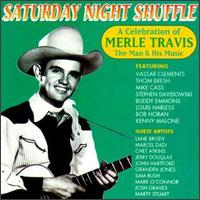 Saturday Night Shuffle: A Celebration of Merle Travis the Man & His Music von Various Artists