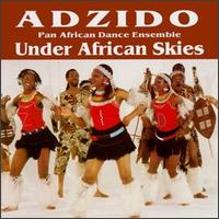 Under African Skies von Adzido Pan African Dance Ensemble