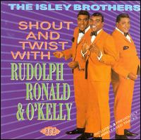 Shout and Twist with Rudolph, Ronald & O'Kelly von The Isley Brothers