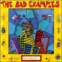 Bad Is Beautiful von Bad Examples