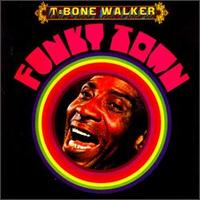 Funky Town von T-Bone Walker