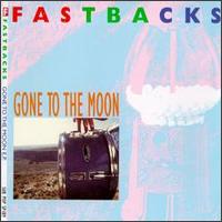 Gone to the Moon von Fastbacks