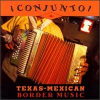 Conjunto!: Texas-Mexican Border Music, Vol. 3 von Various Artists