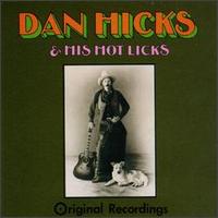 Original Recordings von Dan Hicks