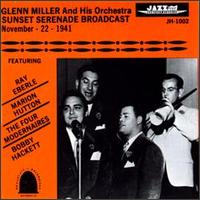 Sunset Serenade Broadcast (November 22, 1941) von Glenn Miller