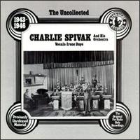 Uncollected Charlie Spivak & His Orchestra von Charlie Spivak