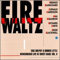 Eric Dolphy & Booker Little Remembered Live at Sweet Basil, Vol. 2: Fire Waltz von Terence Blanchard