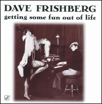 Getting Some Fun Out of Life von Dave Frishberg