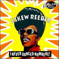 I Never Danced Nowhere! von Eskew Reeder