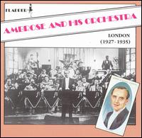 Ambrose & His Orchestra (London 1927-1935) von Ambrose