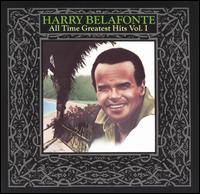 All Time Greatest Hits, Vol. 1 von Harry Belafonte