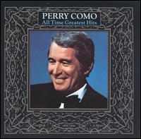 All-Time Greatest Hits von Perry Como