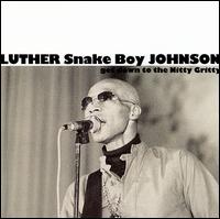 Get Down to the Nitty Gritty von Luther "Snake Boy" Johnson