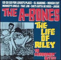 Life of Riley von The A-Bones