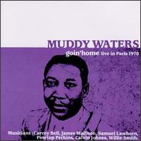 Goin' Home: Live in Paris 1970 von Muddy Waters