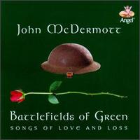 Battlefields of Green: Songs Of... von John McDermott